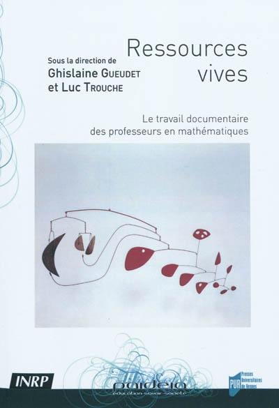 Ressources vives : le travail documentaire des professeurs en mathématiques