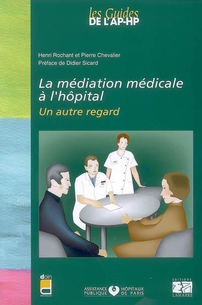 La médiation médicale à l'hôpital : un autre regard