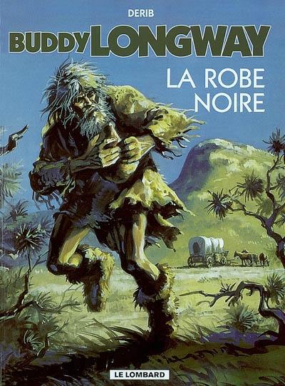 Buddy Longway. Vol. 14. La robe noire