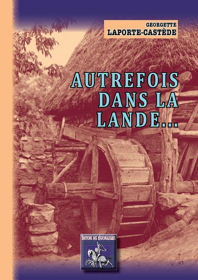 Autrefois, dans la lande...