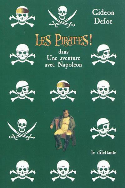 Les pirates ! dans une aventure avec Napoléon