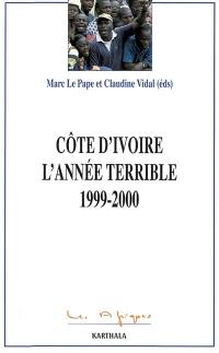 Côte d'Ivoire : l'année terrible, 1999-2000