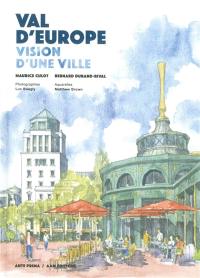 Val d'Europe : vision d'une ville