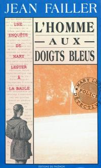 Une enquête de Mary Lester. Vol. 7. L'homme aux doigts bleus