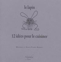 Le lapin : 12 idées pour le cuisiner