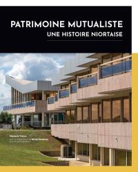 Patrimoine mutualiste : une histoire niortaise