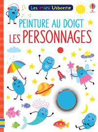 Peinture au doigt : Les personnages : Les mini Usborne