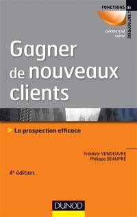 Gagner de nouveaux clients : la prospection efficace