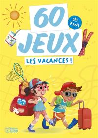 Les vacances ! : dès 7 ans