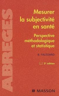 Mesurer la subjectivité en santé : perspective méthodologique et statistique