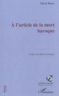 A l'article de la mort baroque