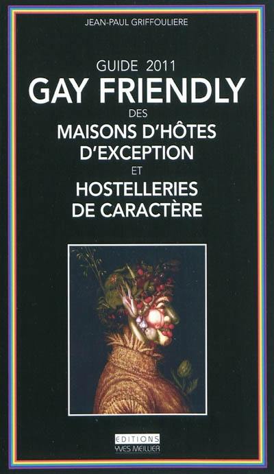 Guide gay friendly des maisons d'hôtes d'exception et hostelleries de caractère