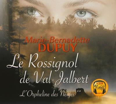 L'orpheline des neiges. Vol. 2. Le rossignol de Val-Jalbert