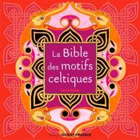 La bible des motifs celtiques