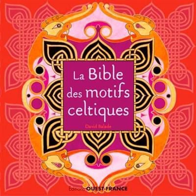 La bible des motifs celtiques