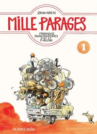 Mille parages. Vol. 1. Fragments bourlingatoires d'ici et d'ailleurs