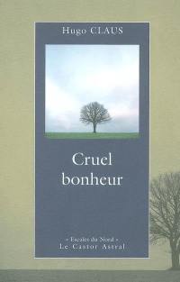 Cruel bonheur