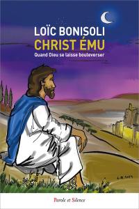 Christ ému : quand Dieu se laisse bouleverser