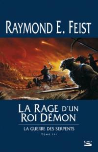 La guerre des serpents. Vol. 3. La rage d'un roi démon