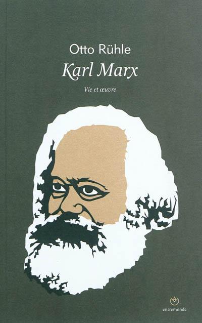 Karl Marx : vie et oeuvre