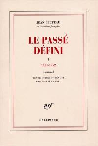 Le passé défini. Vol. 1. 1951-1952