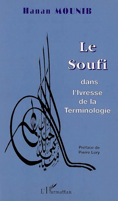 Le soufi dans l'ivresse de la terminologie