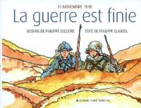 La guerre est finie : 11 novembre 1918