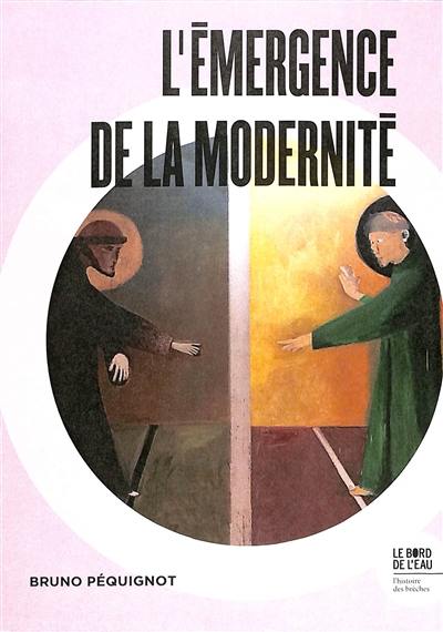 L'émergence de la modernité