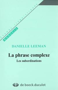 La phrase complexe : les subordinations