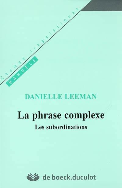 La phrase complexe : les subordinations