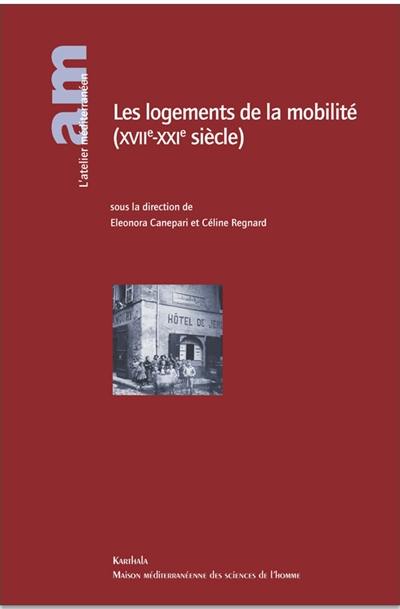 Les logements de la mobilité : XVIIe-XXIe siècle