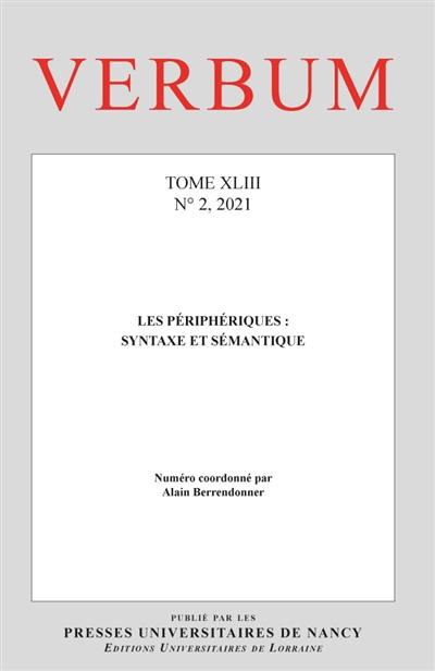 Verbum, n° 2 (2021). Les périphériques : syntaxe et sémantique