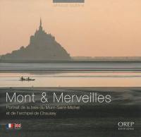 Monts & merveilles : portrait de la baie du Mont-Saint-Michel et de l'archipel de Chausey. From mount to wonders : a journey roud the Mont-Saint-Michel bay