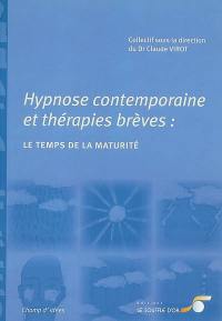 Hypnose contemporaine et thérapies brèves : le temps de la maturité