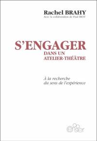 S'engager dans un atelier-théâtre : à la recherche du sens de l'expérience