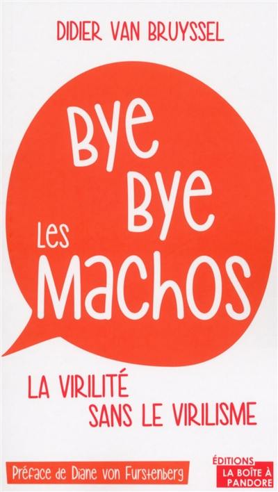 Bye bye les machos : la virilité sans le virilisme