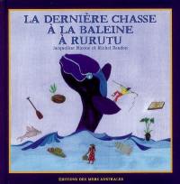 La dernière chasse à la baleine à Rurutu