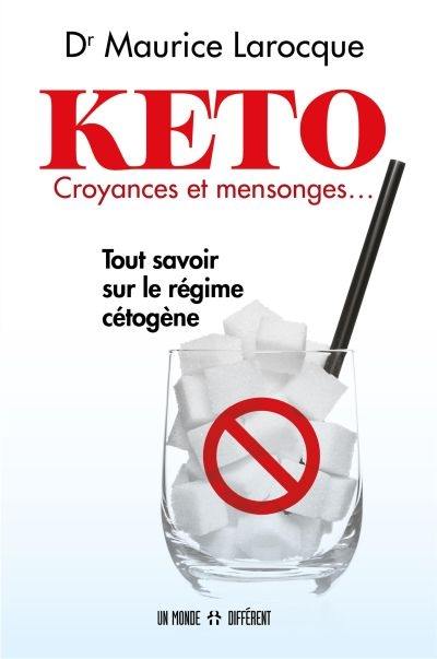 Keto : Croyances et mensonges... : Tout savoir sur le régime cétogène