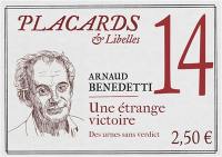 Placards & libelles. Vol. 14. Une étrange victoire : des urnes sans verdict