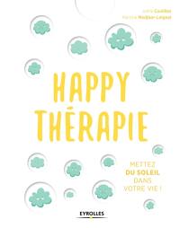 Happy thérapie : mettez du soleil dans votre vie !