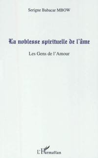 La noblesse spirituelle de l'âme : les gens de l'amour