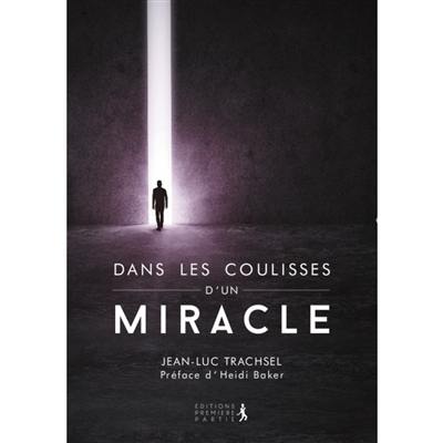 Dans les coulisses d'un miracle