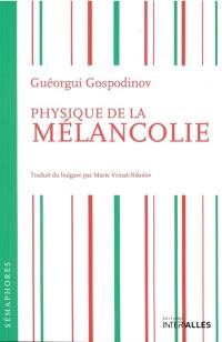 Physique de la mélancolie