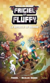 Frigiel et Fluffy. Vol. 4. La bataille de Meraîm