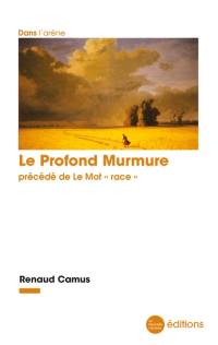 Le profond murmure. Le mot race