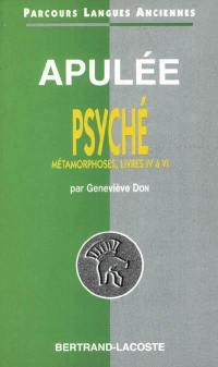 Apulée, Le conte de Psyché (Métamorphoses, IV-VI)