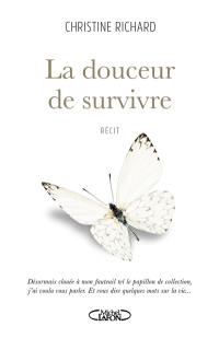 La douceur de survivre : récit