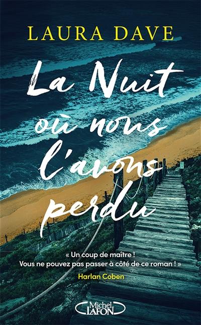 La nuit où nous l'avons perdu La nuit où nous l'avons perdu