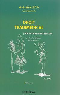 Droit tradimédical. Traditional medicine law