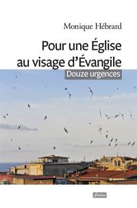 Pour une Eglise au visage d'Evangile : douze urgences